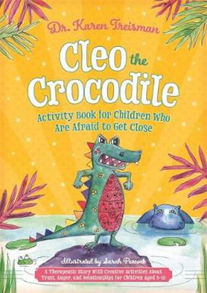 Cover art for Cleo the Crocodile Activity Book for Children Who Are Afraidto Get Close