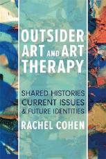 Cover art for Outsider Art and Art Therapy Shared Histories, Current Issues and Future Identities