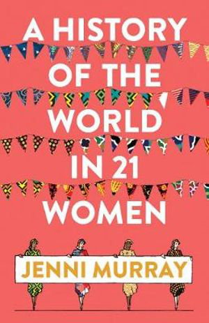 Cover art for A History of the World in 21 Women