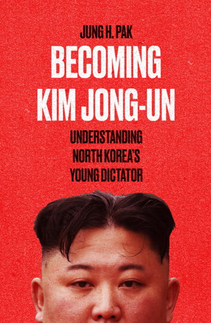 Cover art for Becoming Kim Jong Un