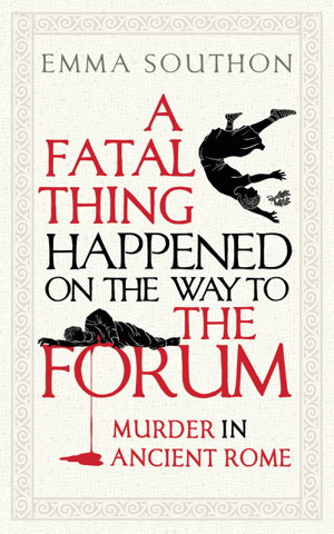 Cover art for A Fatal Thing Happened on the Way to the Forum