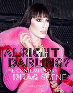 Cover art for Alright Darling? The Contemporary Drag Queen Scene