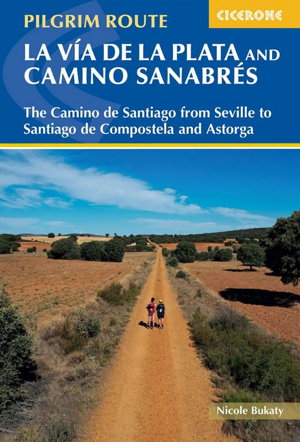 Cover art for Walking La Via de la Plata and Camino Sanabres