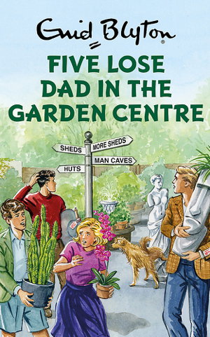 Cover art for Five Lose Dad in the Garden Centre