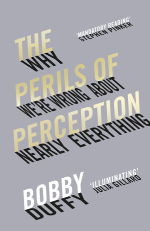 Cover art for The Perils of Perception Why Were Wrong About Nearly Everything