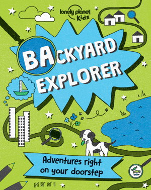 Cover art for Lonely Planet Kids Backyard Explorer