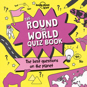 Cover art for Lonely Planet Kids The Round the World Quiz Book