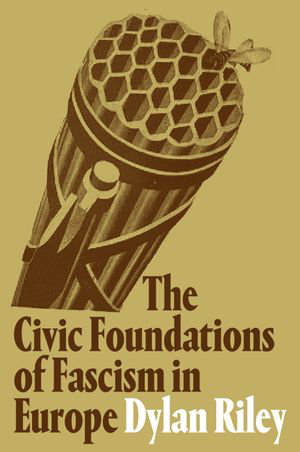 Cover art for The Civic Foundations of Fascism in Europe