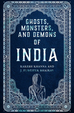 Cover art for Ghosts, Monsters and Demons of India