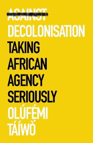 Cover art for Against Decolonisation