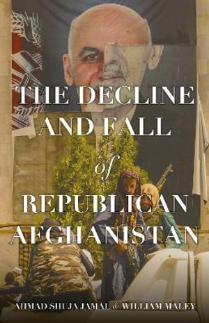 Cover art for The Decline and Fall of Republican Afghanistan
