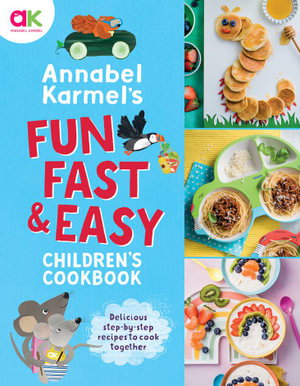 Cover art for Annabel Karmel's Fun Fast and Easy Children's Cookbook