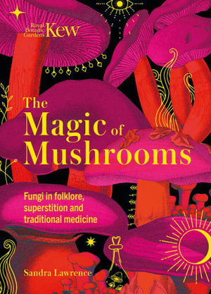 Cover art for Magic of Mushrooms (Kew Gardens)