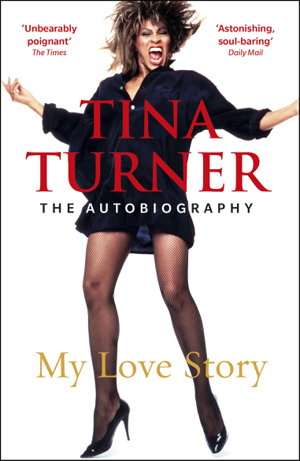 Cover art for Tina Turner: My Love Story (Official Autobiography)
