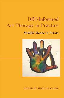 Cover art for DBT-Informed Art Therapy in Practice