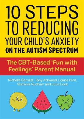 Cover art for 10 Steps to Reducing Your Child's Anxiety on the Autism Spectrum