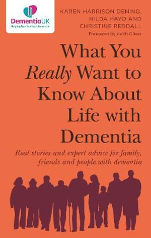 Cover art for What You Really Want to Know About Life with Dementia