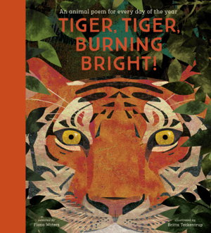 Cover art for Tiger, Tiger, Burning Bright! - An Animal Poem for Every Dayof the Year