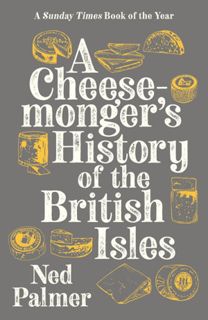 Cover art for A Cheesemonger's History of The British Isles