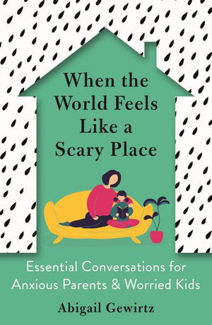 Cover art for When the World Feels Like a Scary Place
