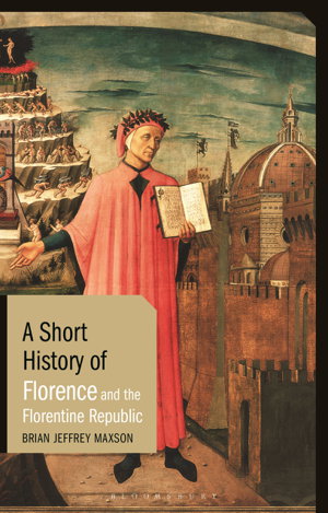 Cover art for A Short History of Florence and the Florentine Republic