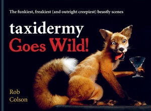 Cover art for Taxidermy Goes Wild!