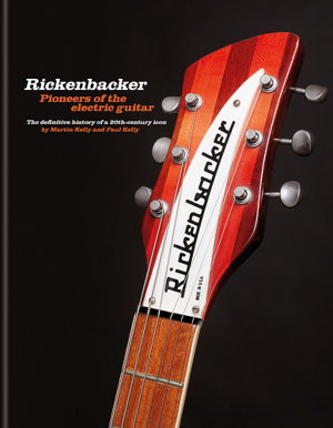 Cover art for Rickenbacker Guitars: Pioneers of the electric guitar