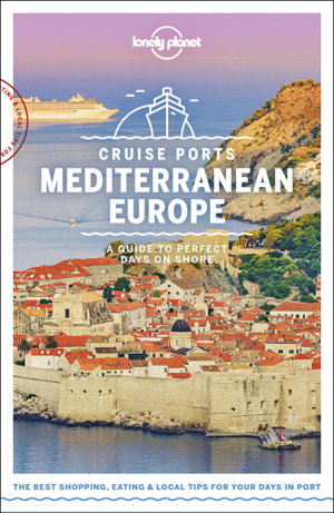 Cover art for Lonely Planet Cruise Ports Mediterranean Europe