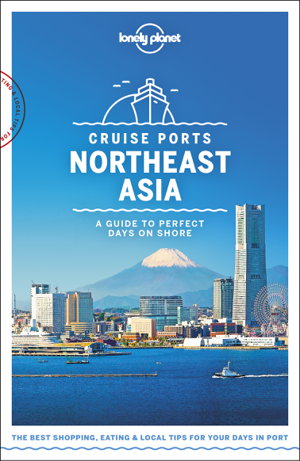 Cover art for Lonely Planet Cruise Ports Northeast Asia