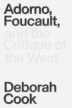 Cover art for Adorno, Foucault and the Critique of the West