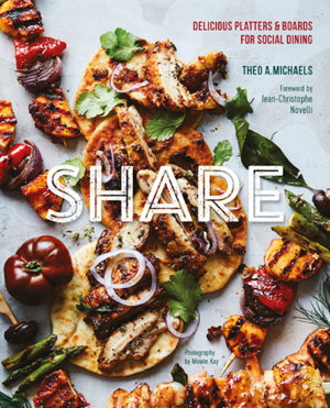 Cover art for Share: Delicious Sharing Boards for Social Dining