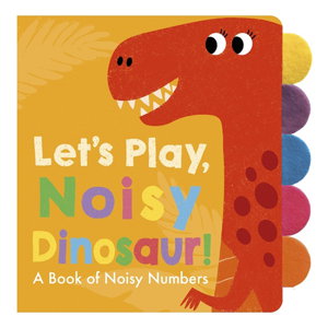 Cover art for Let s Play, Noisy Dinosaur!