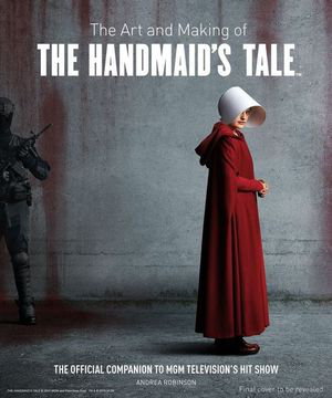 Cover art for The Art and Making of The Handmaid's Tale