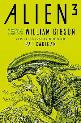 Cover art for Alien - Alien 3: The Unproduced Screenplay by William Gibson