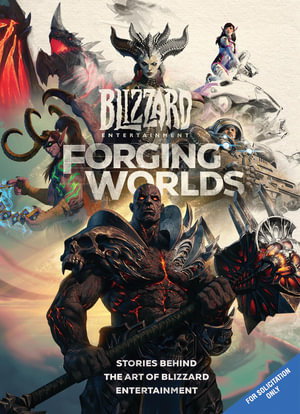 Cover art for Forging Worlds: Stories Behind the Art of Blizzard Entertainment