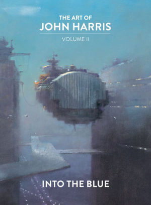 Cover art for The Art of John Harris: Volume II - Into the Blue