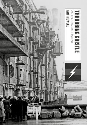 Cover art for Endless Discontent Throbbing Gristle, Punk, Provocation