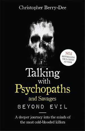 Cover art for Talking With Psychopaths and Savages: Beyond Evil