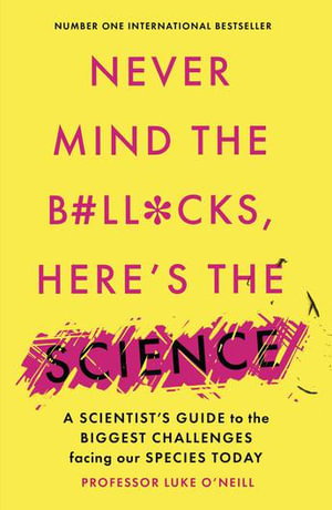 Cover art for Never Mind the B#ll*cks, Here's the Science