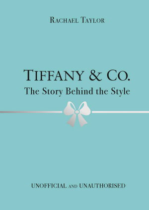 Cover art for Tiffany & Co.: The Story Behind the Style