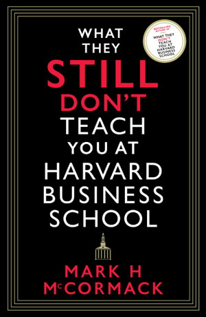 Cover art for What They Still Don't Teach You At Harvard Business School