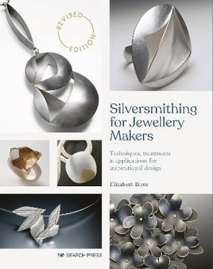 Cover art for Silversmithing for Jewellery Makers (New Edition)