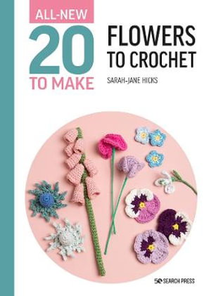 Cover art for All-New Twenty to Make: Flowers to Crochet