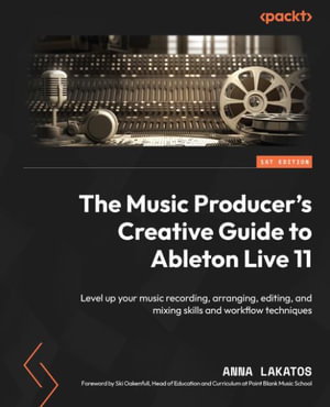 Cover art for The Music Producer's Creative Guide to Ableton Live 11