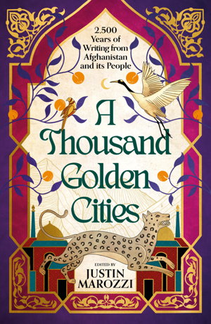Cover art for A Thousand Golden Cities: 2,500 Years of Writing from Afghanistan and its People