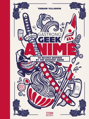 Cover art for Gastronogeek Anime Cookbook