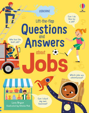 Cover art for Lift-the-flap Questions and Answers about Jobs