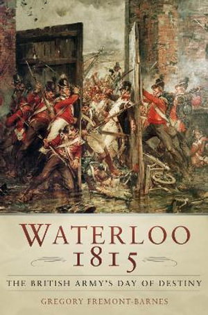 Cover art for Waterloo 1815: The British Army's Day of Destiny
