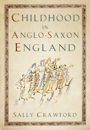 Cover art for Childhood in Anglo-Saxon England