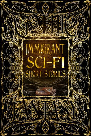 Cover art for Immigrant Sci-Fi Short Stories